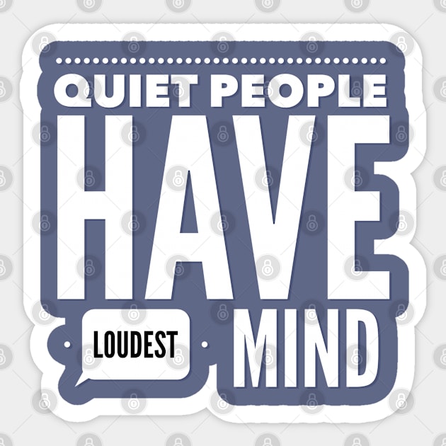 Quiet people have loudest mind Sticker by BoogieCreates